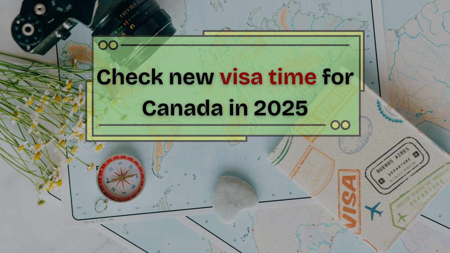 Check new visa time for Canada in 2025